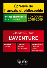 L'ESSENTIEL SUR L'AVENTURE. HOMERE, ODYSSEE - CONRAD, AU CAOEUR DES TENEBRES - JANKELEVITCH, L'AVENT