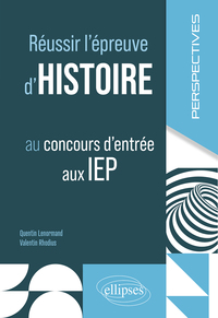 Réussir l'épreuve d'histoire au concours d'entrée aux IEP