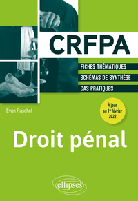 DROIT PENAL - A JOUR DES LOIS DU 22 DECEMBRE 2021 POUR LA CONFIANCE DANS L'INSTITUTION JUDICIAIRE ET