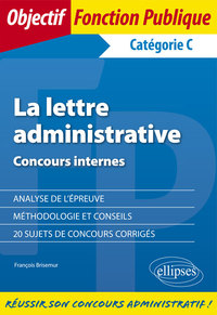 LA LETTRE ADMINISTRATIVE - CONCOURS INTERNES - CATEGORIE C