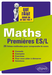 MATHS - PREMIERES ES/L - 20 FICHES-METHODES POUR COMPRENDRE LE COURS