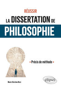 REUSSIR LA DISSERTATION DE PHILOSOPHIE - PRECIS DE METHODE