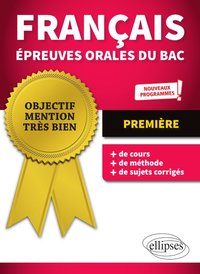 Français Épreuves orales du bac - Première - nouveaux programmes