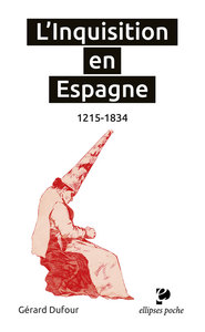 L'Inquisition en Espagne. 1215-1834