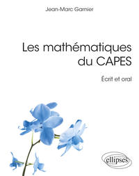 Les mathématiques du CAPES - Écrit et oral