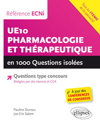 UE10 - PHARMACOLOGIE ET THERAPEUTIQUE EN 1000 QUESTIONS ISOLEES - REFERENCE ECNI