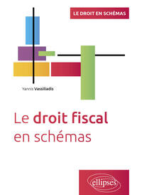 LE DROIT FISCAL EN SCHEMAS - A JOUR AU 15 AVRIL 2024