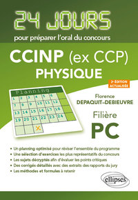 PHYSIQUE 24 JOURS POUR PREPARER L ORAL DU CONCOURS CCINP (EX CCP) - FILIERE PC - 2E EDITION ACTUALIS