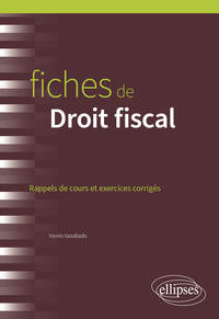 FICHES DE DROIT FISCAL - A JOUR AU 15 FEVRIER 2024