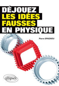 Déjouez les idées fausses en physique