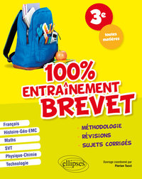 100% entraînement - 3e - Spécial Brevet - toutes matières