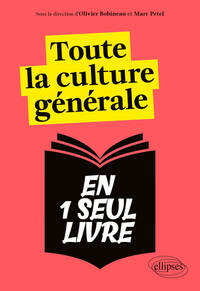 TOUTE LA CULTURE GENERALE EN UN SEUL LIVRE