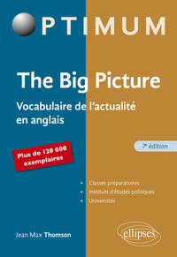 THE BIG PICTURE - VOCABULAIRE DE L'ACTUALITE EN ANGLAIS