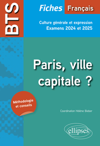 BTS Français. Culture générale et expression. Paris, ville capitale ?