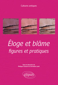 Éloge et blâme : figures et pratiques