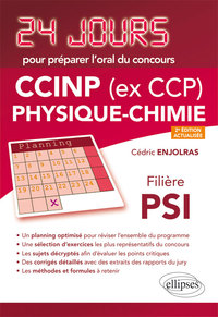 PHYSIQUE-CHIMIE 24 JOURS POUR PREPARER L ORAL DU CONCOURS CCINP (EX CCP) - FILIERE PSI - 2E EDITION