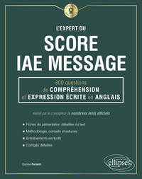 L'Expert du Score IAE Message - 300 questions de Compréhension et Expression Écrite en Anglais