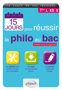 15 jours pour réussir la Philo au BAC - 3e édition revue et augmentée