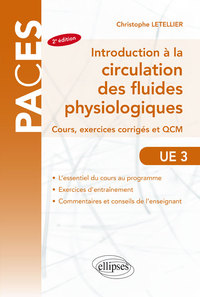 UE3 - INTRODUCTION A LA CIRCULATION DES FLUIDES PHYSIOLOGIQUES - COURS, EXERCICES CORRIGES ET QCM -