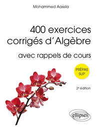 400 exercices corrigés d’Algèbre
