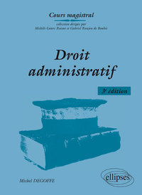 DROIT ADMINISTRATIF - 3E EDITION