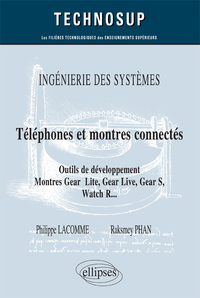INGÉNIERIE DES SYSTÈMES - Téléphones et montres connectés - Outils de développement. Montres Gear 2 Lite, Gear Live, Gear S., Watch R..  (niveau C)