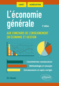 L'ECONOMIE GENERALE AUX CONCOURS DE L'ENSEIGNEMENT EN ECONOMIE ET GESTION. CAPET, AGREGATIONS