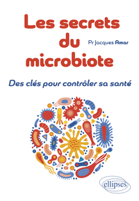 LES SECRETS DU MICROBIOTE - DES CLES POUR CONTROLER SA SANTE