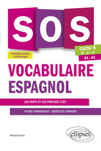 SOS Vocabulaire espagnol. Avec exercices corrigés et fichiers audio. Cycle 4 - [5e-4e-3e]. A1-A2