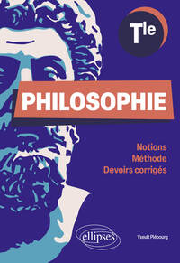 PHILOSOPHIE. TERMINALE. - NOTIONS. METHODE. DEVOIRS CORRIGES.