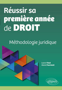 REUSSIR SA PREMIERE ANNEE DE DROIT - METHODOLOGIE JURIDIQUE