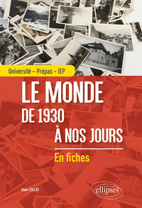 LE MONDE DE 1930 A NOS JOURS - UNIVERSITE - PREPAS - IEP