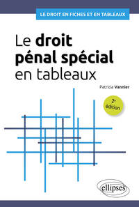 Le droit pénal spécial en tableaux