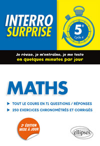 MATHS 5E - TOUT LE COURS EN 71 QUESTIONS/REPONSES ET 200 EXERCICES CHRONOMETRES ET CORRIGES - 2E EDI