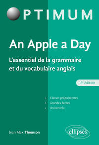 An Apple a day. L'essentiel de la grammaire et du vocabulaire anglais - 5e édition