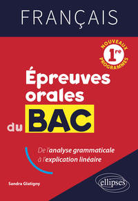 Français. Première. Epreuves orales du Bac