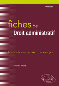 FICHES DE DROIT ADMINISTRATIF - 4E EDITION