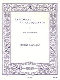 EUGENE GOOSSENS: PASTORALE ET ARLEQUINADE