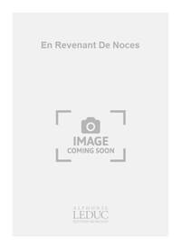 JACQUES CHAILLEY: EN REVENANT DE NOCES (CHORAL-MIXED A CAPPELLA) CHANT