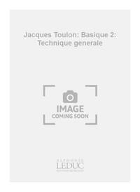 JACQUES TOULON: BASIQUE 2: TECHNIQUE GENERALE (TROMBONE SOLO)
