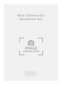 MULE TABLATURE DU SAXOPHONE SAX BOOK