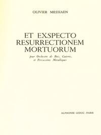 OLIVIER MESSIAEN: ET EXSPECTO RESURRECTIONEM MORTUORUM