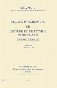 ALAIN WEBER : LECONS PROGRESSIVES DE LECTURE ET DE RYTHME  VOLUME 2  CLES SOL ET FA