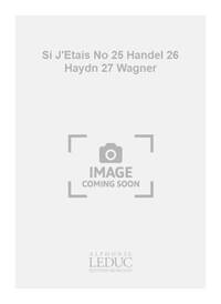 LANCEN SI J'ETAIS NO 25 HANDEL 26 HAYDN 27 WAGNER BRASS & PIANO BOOK TROMPETTE
