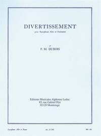 DIVERTISSEMENT POUR SAXOPHONE ALTO ET ORCHESTRE VERSION SAXOPHONE ET PIANO