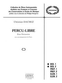 CHRISTIAN DACHEZ: PERCU-LIBRE (PERCUSSION(S) & PIANO)
