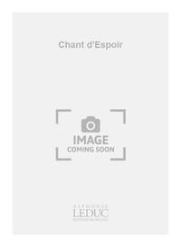 CHRISTIAN DACHEZ: CHANT D'ESPOIR (ENSEMBLE-MIXED 8 OR MORE)