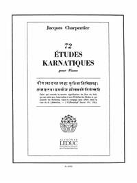 JACQUES CHARPENTIER: 72 ETUDES KARNATIQUES - 2E CYCLE (PIANO SOLO) PIANO