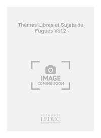 MARCEL DUPRE: THEMES LIBRES ET SUJETS DE FUGUES VOL.2: SUJETS DE FUGUES (ORGAN)