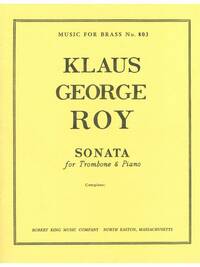 KLAUS GEORGE ROY: SONATE (TROMBONE & PIANO)